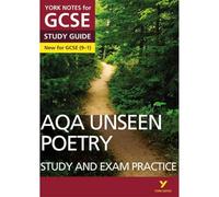 AQA English Literature Unseen Poetry Study and Exam Practice: York Notes for GCSE (9-1): York Notes Series