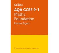 AQA GCSE 9-1 Maths Foundation Practice Papers: Ideal for the 2026 and 2027 exams (Collins GCSE Grade 9-1 Revision)
