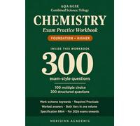 AQA GCSE Combined Science Trilogy Chemistry Workbook: 300 Application & Calculation Questions Built from Real Mark Schemes | Foundation + Higher in ... | Specification 8464 | 2026, 2027, 2028 Exams