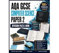 AQA GCSE Computer Science Paper 2 Revision Puzzle Book: Fun Active Recall Book for Computing Concepts Guide 8525:Data Representation, Systems, ... Exam Prep Puzzle Books by Chrysalis Academia)