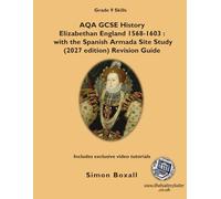 AQA GCSE Elizabethan England 1568-1603 History Revision Guide: with video tutorials: (Luxury Colour Edition)