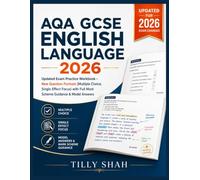 AQA GCSE English Language 2026: Updated Exam Practice Workbook - New Question Formats (Multiple Choice, Single Effect Focus) with Full Mark Scheme Guidance & Model Answers