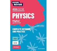 AQA GCSE Physics Complete Revision and Practice: 4* winner Teach Secondary 2021 awards (Oxford Revise: Science)