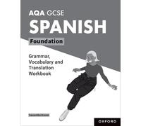 AQA GCSE Spanish Foundation Grammar, Vocabulary and Translation Workbooks: Pack of 8 (AQA GCSE Spanish 4th Edition)