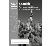 AQA GCSE Spanish Foundation Grammar, Vocabulary & Translation Workbook for the 2016 specification (Pack of 8): Get Revision with Results