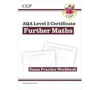 AQA Level 2 Certificate in Further Maths: Exam Practice Workbook (with Answers & Online Edition) (CGP Level 2 Further Maths)