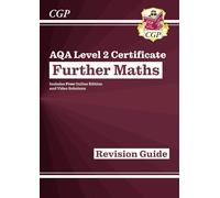 AQA Level 2 Certificate in Further Maths: Revision Guide (with Online Edition and Videos) (CGP Level 2 Further Maths)
