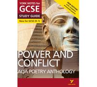 AQA Poetry Anthology Power and Conflict: York Notes for GCSE (Second edition)everything you need to study and prepare for 2025 and 2026 assessments ... for 2022 and 2023 assessments and exams