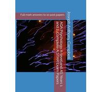 AQA Psychology A-level and AS Years 1 and 2. Complete A STAR Exam Papers: Full mark answers to 10 past papers (AQA Psychology A-level and AS A STAR exam papers)