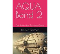 AQUA Band 2: Der Zorn der Tornado-Zone (AQUA - Fantasy-Trilogie)