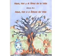 Aqua, Hot y el Árbol de la Vida: (Ed. Bilingüe Esp-Gal)