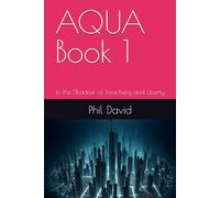 AQUA: In the Shadow of Treachery and Liberty