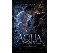 Aqua: The Man Made of Water: A Boys Love Fantasy Romance