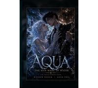Aqua: The Man Made of Water: A Boys Love Fantasy Romance