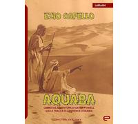 Aquaba. La nuova avventura di Sarah Powell sulle tracce di Lawrence d'Arabia (Latitudini)