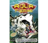 aquafieras 3: manak el depredador silencioso