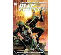 Aquaman/Green Arrow Deep Target: Deep Target