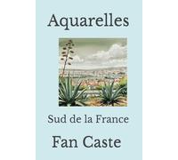 Aquarelles: Sud de la France (COLORING MANDALAS)