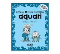 Aquari: Les Teves 12 Virtuts Irresistibles