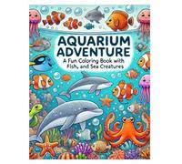 Aquarium Adventure A Fun Coloring Book with Fish and Sea Creatures