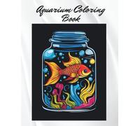 Aquarium Coloring Book: A Fun and Educational Underwater Adventure for Kids and Adults