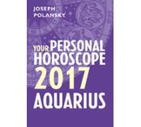 Aquarius 2017: Your Personal Horoscope (ebook)