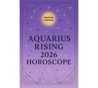 Aquarius 2026 Horoscope (Astrology Horoscopes 2026: Rising Sign Series)