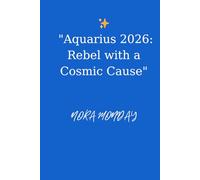 Aquarius 2026: Rebel with a Cosmic Cause