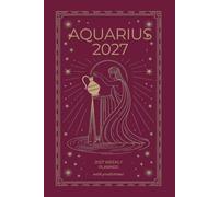 Aquarius 2027 Astro Diary with Predictions: 2027 Horoscope for Aquarius by Scribbled Fox