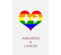 Aquarius Cancer Couple Pride: Journal for Aquarius and Cancer Gay Couples. Cute LGBT Gifts for Zodiac, Horoscope and Astrology Lovers.