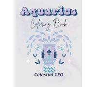 Aquarius Coloring Book: Starborn and Wired Differently (All About Aquarius)