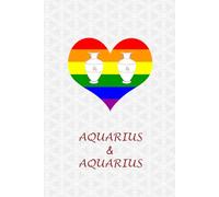 Aquarius Couple Pride: Journal for Aquarius Gay Couples and Aquarius Zodiac, Horoscope, Astrology Lovers. Cute LGBT Gift.