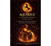 AQUARIUS Fire Horse Guide 2026-2017: Monthly Horoscope. Planning Pages. Personal Notes. East-Meets-West Astrology Guide. The Fire Horse Astrology Notebook Series 2026-2027.