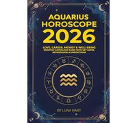 AQUARIUS HOROSCOPE 2026: Love, Career, Money & Well-Being | Monthly Astrology Guide with Key Dates, Retrogrades & Predictions (2026 Monthly Astrology Horoscope for All 12 Zodiac Signs)