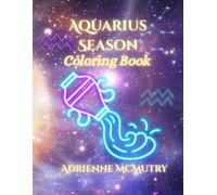 Aquarius Season Coloring Book (Zodiac Seasons)