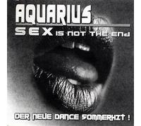 Aquarius - Sex Is Not the End
