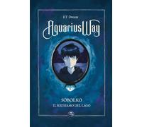 Aquarius Way: Sobolko, il richiamo del lago: 1