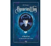 Aquarius Way: Sobolko, il richiamo del lago
