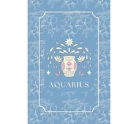 Aquarius: Zodiac 6-Month Planner - Undated Weekly & Daily Organizer with Habit Tracker, Mood Log, Goal Setting & Minimalist Layout for Astrology Lovers
