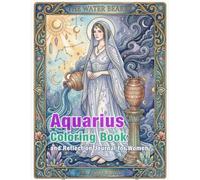 Aquarius Zodiac Coloring Book and Reflection Journal: A Mindful Coloring and Self-Discovery Workbook (Zodiac Coloring & Reflection Journal)