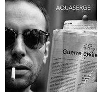 Aquaserge - Guerre Ep