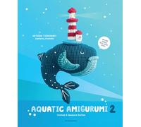 Aquatic Amigurumi 2: Crochet 15 Seashore Softies