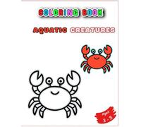 Aquatic Animals: 50 Simple and Clear Coloring Pages for Kids Ages 3-5 (8.5 x 8.5 inches): “50 Easy Sea Creature Illustrations for Creative Kids Ages 3-5”
