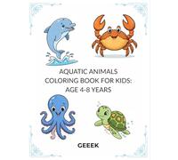 Aquatic animals coloring book for kids: Age 4-8 years
