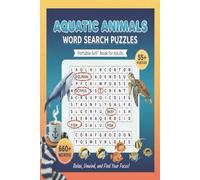 Aquatic Animals Word Search: 55+ Large Print Puzzles for Adults & Seniors | A Relaxing Marine Life Activity Book with Over 660 Ocean-Themed Words