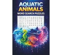 Aquatic Animals Word Search Puzzle Book: 55 Word Search Puzzles About Sea Animals, Ocean Creatures, Freshwater Species & More | For Adults, Seniors & Teenagers | 6x9