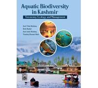 Aquatic Biodiversity In Kashmir: Taxonomy, Ecology And Management