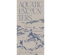 Aquatic Encounters. A glossary of hydrofeminisms