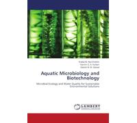 Aquatic Microbiology and Biotechnology: Microbial Ecology and Water Quality for Sustainable Environmental Solutions