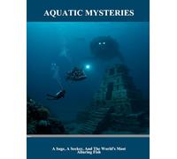 Aquatic Mysteries: A Sage, A Seeker, And The World'S Most Alluring Fish